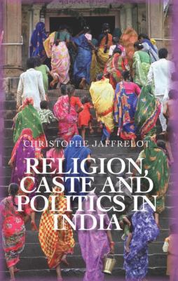 Religion, Caste and Politics in India 1849041385 Book Cover