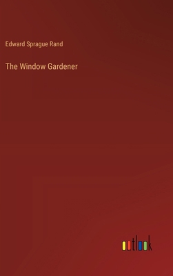 The Window Gardener 3385406587 Book Cover