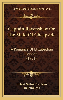 Captain Ravenshaw or the Maid of Cheapside: A R... 1164394096 Book Cover