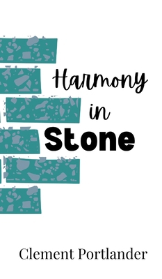 Harmony in Stone 9916880700 Book Cover