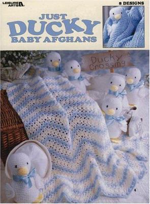 Just Ducky Baby Afghans 1574869248 Book Cover