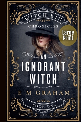 An Ignorant Witch: Large Print 1990667090 Book Cover