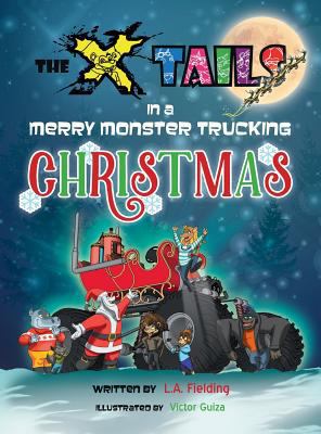 The X-tails in a Merry Monster Trucking Christmas 1928199143 Book Cover