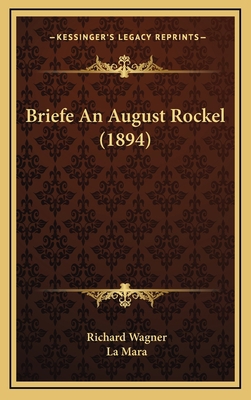 Briefe An August Rockel (1894) [German] 1169026672 Book Cover