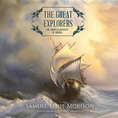 The Great Explorers: The European Discovery of ... 1441708189 Book Cover