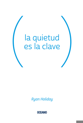 La Quietud Es La Clave [Spanish] 6075276440 Book Cover