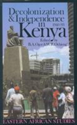 Decolonization and Independence in Kenya, 1940-... 0821410512 Book Cover