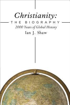 Christianity: The Biography: 2000 Years of Glob... 0310536286 Book Cover