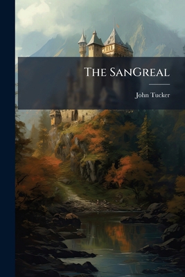The SanGreal 102394538X Book Cover