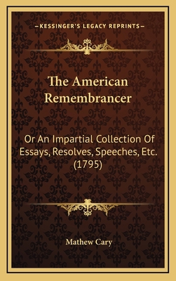 The American Remembrancer: Or An Impartial Coll... 1165978067 Book Cover