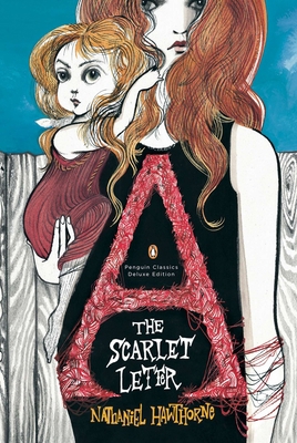 The Scarlet Letter: (Penguin Classics Deluxe Ed... 0143105442 Book Cover