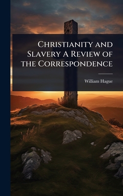 Christianity and Slavery A Review of the Corres... 1023629445 Book Cover
