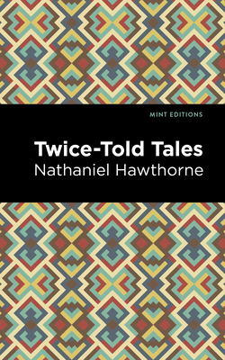 Twice Told Tales 1513218999 Book Cover