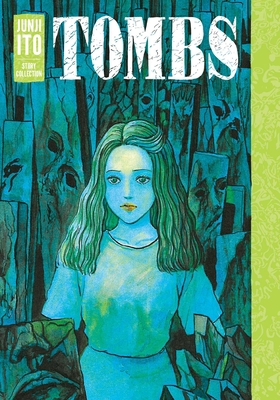 Tombs: Junji Ito Story Collection 1974736040 Book Cover