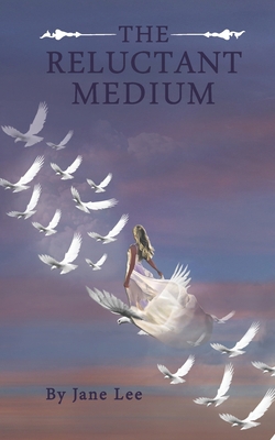 The Reluctant Medium: A reluctant medium scared... B09BYN2RDW Book Cover