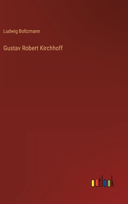Gustav Robert Kirchhoff [German] 3368483870 Book Cover
