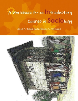 A Workbook for an Introductory Course in Sociology 0557120861 Book Cover