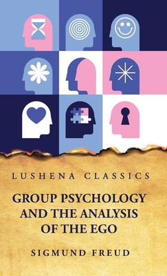 Group Psychology and the Analysis of the Ego 163182936X Book Cover