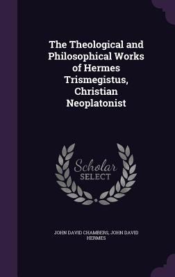 The Theological and Philosophical Works of Herm... 1341071723 Book Cover