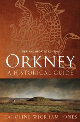 Orkney: A Historical Guide 1874744718 Book Cover