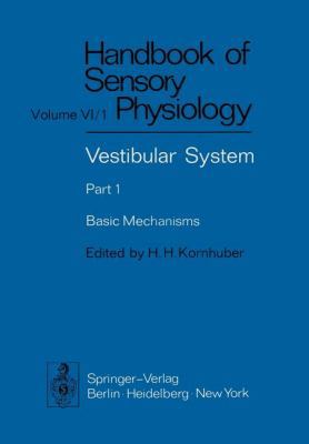 Vestibular System Part 1: Basic Mechanisms 3642659446 Book Cover