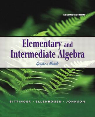 Elementary and Intermediate Algebra: Graphs & M... 0321127080 Book Cover