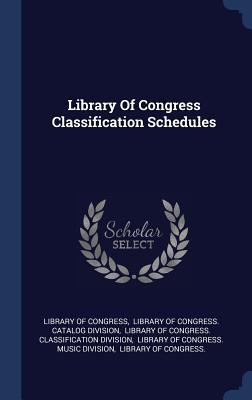 Library Of Congress Classification Schedules 1340430223 Book Cover