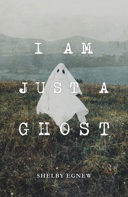 I Am Just A Ghost B0DJDWWG4F Book Cover