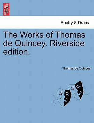 The Works of Thomas de Quincey. Riverside edition. 1241160031 Book Cover