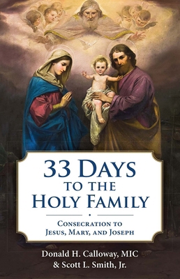33 Days to the Holy Family: Consecration to Jes... 1596146605 Book Cover