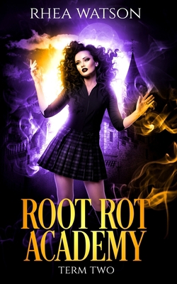 Root Rot Academy: Term 2 1989261094 Book Cover