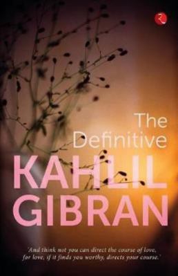 The Definitive Kahlil Gibran 8129140268 Book Cover