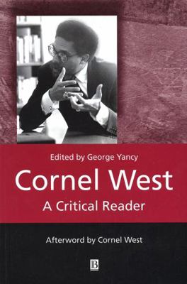 Cornel West: A Critical Reader 0631222928 Book Cover