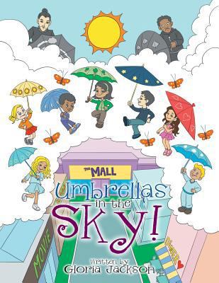 Umbrella's in the Sky! 1514468360 Book Cover