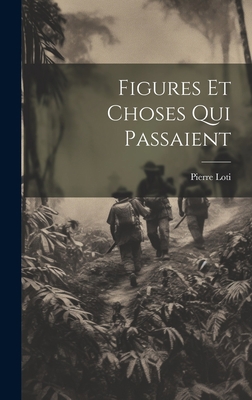 Figures Et Choses Qui Passaient (French Edition) [French] 1020697172 Book Cover