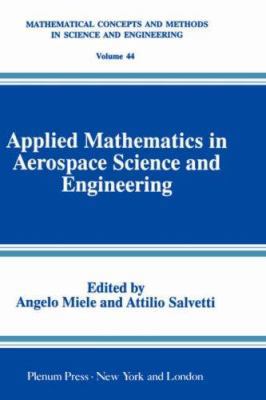 Applied Mathematics in Aerospace Science and En... 0306447541 Book Cover