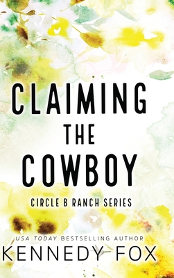 Claiming the Cowboy - Alternate Special Edition... 1637825196 Book Cover