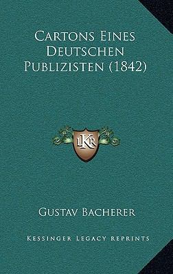 Cartons Eines Deutschen Publizisten (1842) [German] 1168234409 Book Cover