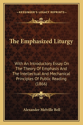 The Emphasized Liturgy: With An Introductory Es... 1167043235 Book Cover