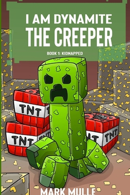 I Am Dynamite The Creeper Book 1: Kidnapped B0D94P2CB3 Book Cover
