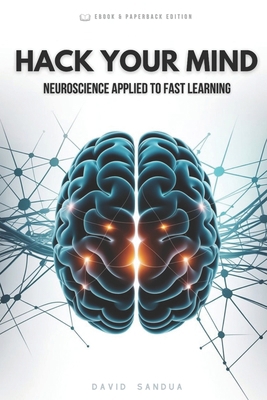 Hack Your Mind: Neuroscience Applied to Fast Le... B0FPFBPX54 Book Cover
