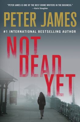 Not Dead Yet (Detective Superintendent Roy Grace) 0312642849 Book Cover