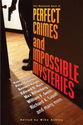 The Mammoth Book of Perfect Crimes & Impossible... 0786718935 Book Cover