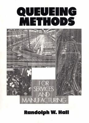 Queuing Methods: For Services and Manufacturing 0137447566 Book Cover