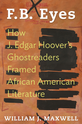 F.B. Eyes: How J. Edgar Hoover's Ghostreaders F... 0691130205 Book Cover