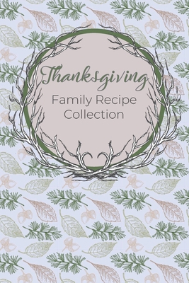 Thanksgiving Family Recipe Collection: Keepsake... 1706543034 Book Cover