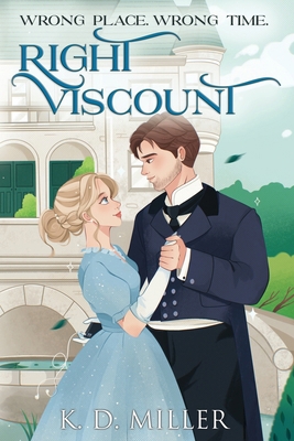 Wrong Place. Wrong Time. Right Viscount. B0D71TD8N4 Book Cover