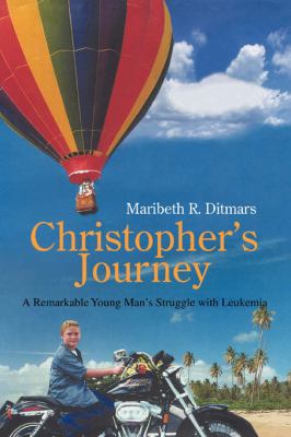 Christopher's Journey: A Remarkable Young Man's... 0595865690 Book Cover