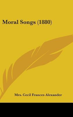 Moral Songs (1880) 1437193013 Book Cover