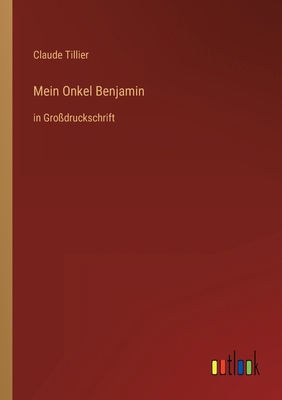 Mein Onkel Benjamin: in Großdruckschrift [German] 3368289748 Book Cover